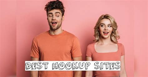 hookup site sex|BEST Hookup Sites and Apps (We Tested It So You Don’t Have .